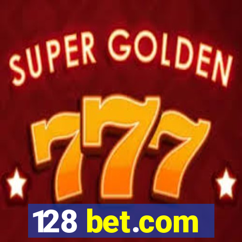 128 bet.com